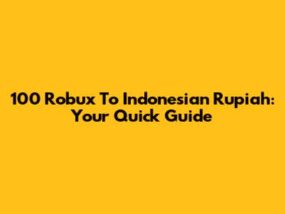 100 Robux To Indonesian Rupiah: Your Quick Guide