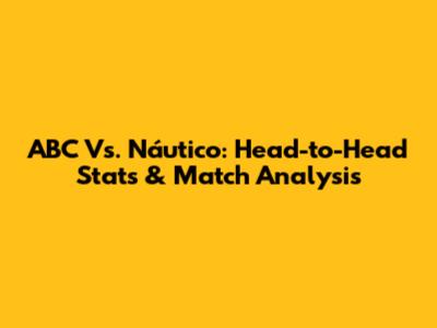 ABC Vs. Náutico: Head-to-Head Stats & Match Analysis