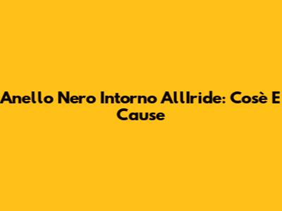 Anello Nero Intorno All'Iride: Cos'è E Cause