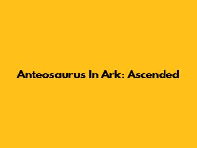 Anteosaurus In Ark: Ascended