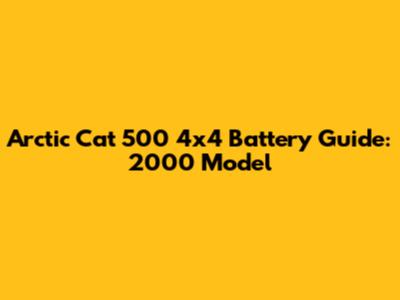 Arctic Cat 500 4x4 Battery Guide: 2000 Model