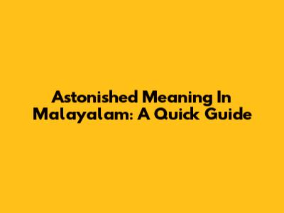 Astonished Meaning In Malayalam: A Quick Guide