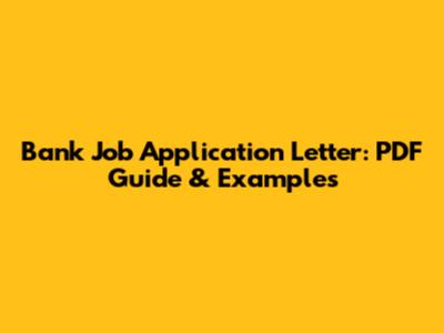Bank Job Application Letter: PDF Guide & Examples
