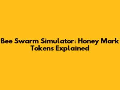 Bee Swarm Simulator: Honey Mark Tokens Explained