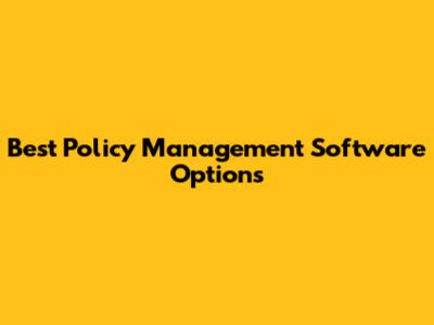 Best Policy Management Software Options
