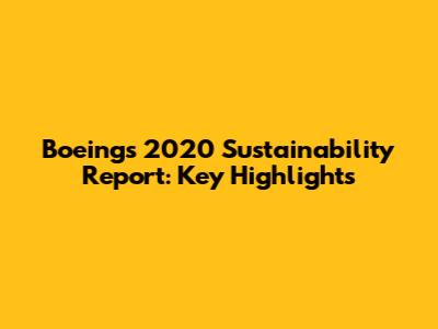 Boeing's 2020 Sustainability Report: Key Highlights