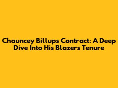 Chauncey Billups' Contract: A Deep Dive Into His Blazers Tenure