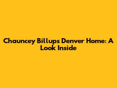 Chauncey Billups' Denver Home: A Look Inside
