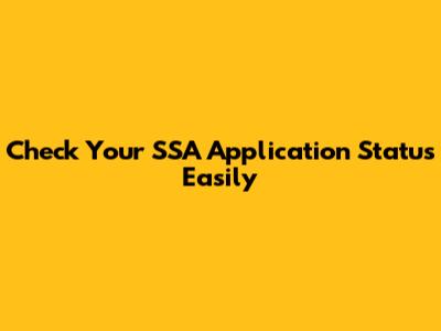 Check Your SSA Application Status Easily