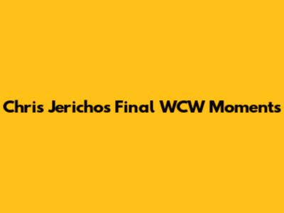 Chris Jericho's Final WCW Moments
