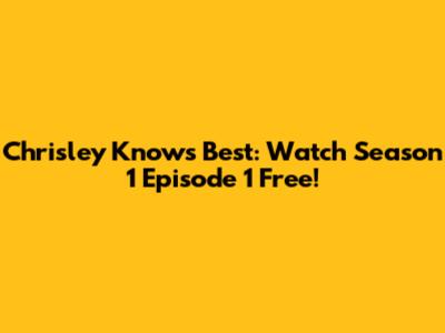 Chrisley Knows Best: Watch Season 1 Episode 1 Free!