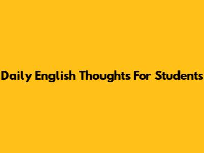 Daily English Thoughts For Students