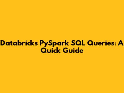 Databricks PySpark SQL Queries: A Quick Guide