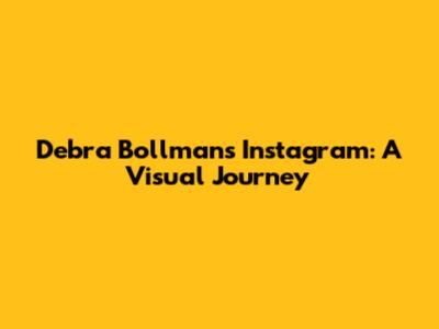 Debra Bollman's Instagram: A Visual Journey