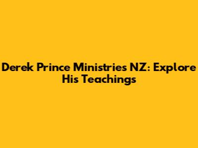 Derek Prince Ministries NZ: Explore His Teachings
