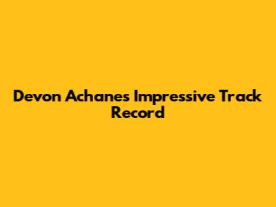Devon Achane's Impressive Track Record