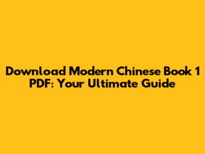 Download Modern Chinese Book 1 PDF: Your Ultimate Guide