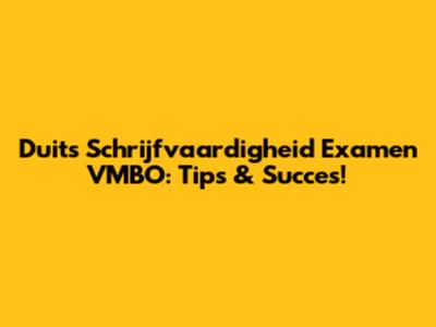 Duits Schrijfvaardigheid Examen VMBO: Tips & Succes!