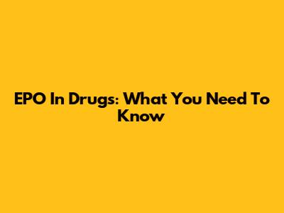 EPO In Drugs: What You Need To Know