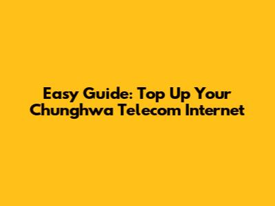 Easy Guide: Top Up Your Chunghwa Telecom Internet