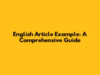 English Article Example: A Comprehensive Guide