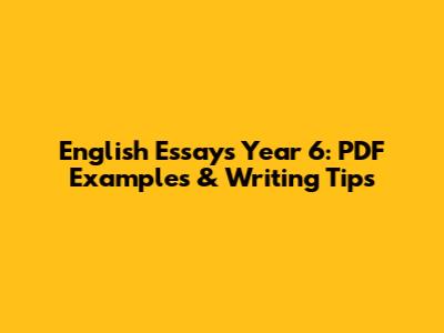 English Essays Year 6: PDF Examples & Writing Tips