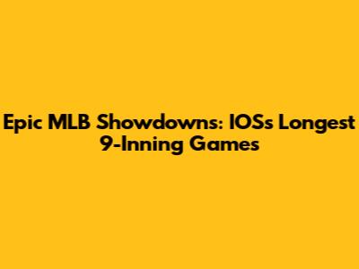Epic MLB Showdowns: IOS's Longest 9-Inning Games