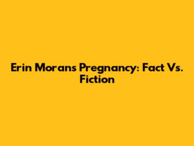 Erin Moran's Pregnancy: Fact Vs. Fiction