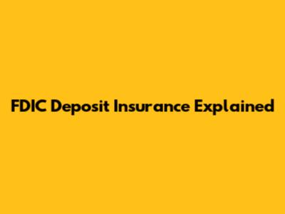 FDIC Deposit Insurance Explained
