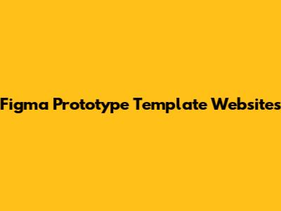 Figma Prototype Template Websites