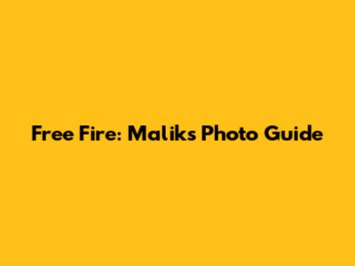 Free Fire: Malik's Photo Guide