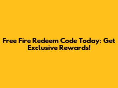 Free Fire Redeem Code Today: Get Exclusive Rewards!