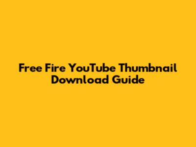 Free Fire YouTube Thumbnail Download Guide