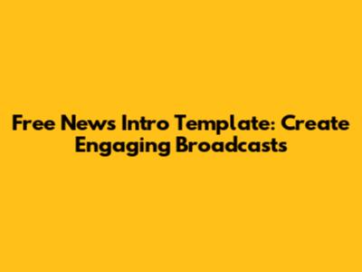 Free News Intro Template: Create Engaging Broadcasts