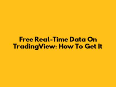 Free Real-Time Data On TradingView: How To Get It
