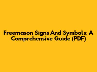 Freemason Signs And Symbols: A Comprehensive Guide (PDF)