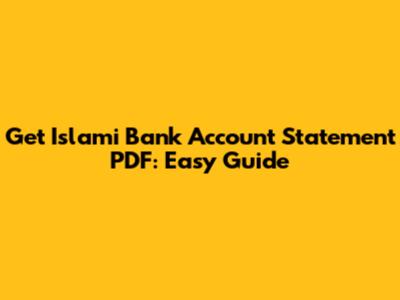 Get Islami Bank Account Statement PDF: Easy Guide
