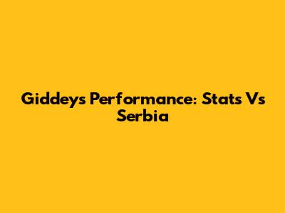Giddey's Performance: Stats Vs Serbia