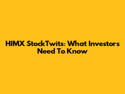 HIMX StockTwits: What Investors Need To Know