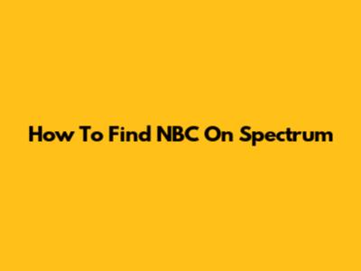 How To Find NBC On Spectrum