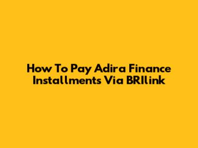 How To Pay Adira Finance Installments Via BRIlink