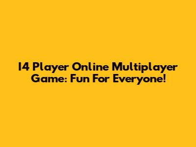 I4 Player Online Multiplayer Game: Fun For Everyone!