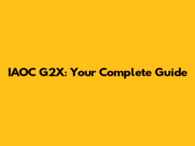 IAOC G2X: Your Complete Guide
