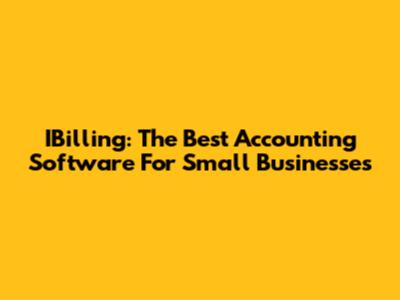 IBilling: The Best Accounting Software For Small Businesses