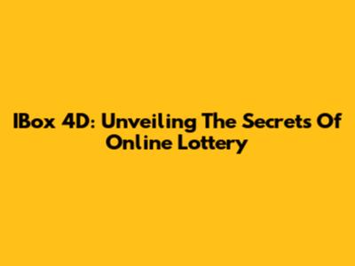 IBox 4D: Unveiling The Secrets Of Online Lottery