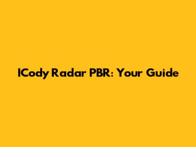 ICody Radar PBR: Your Guide