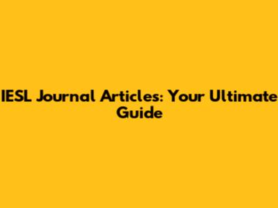 IESL Journal Articles: Your Ultimate Guide