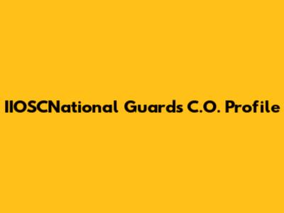 IIOSCNational Guards C.O. Profile