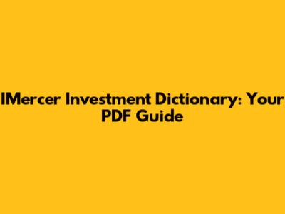 IMercer Investment Dictionary: Your PDF Guide