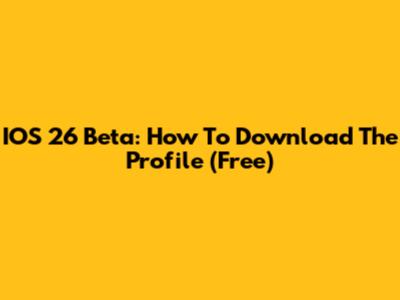 IOS 26 Beta: How To Download The Profile (Free)